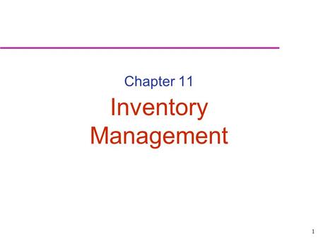 Chapter 11 Inventory Management.