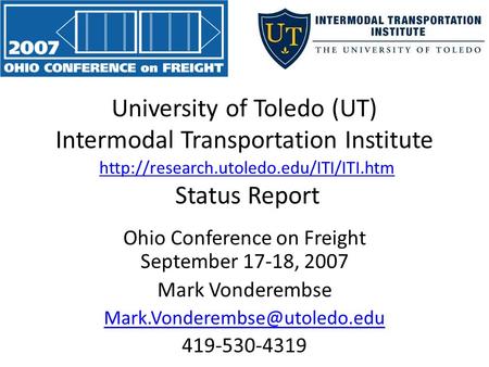 University of Toledo (UT) Intermodal Transportation Institute  Status Report