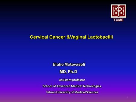 1. 2 3 4 5 6 7 Cervical cancer Aim of The Present Study Lactobacilli Cervical cancer 8.