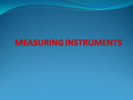 MEASURING INSTRUMENTS