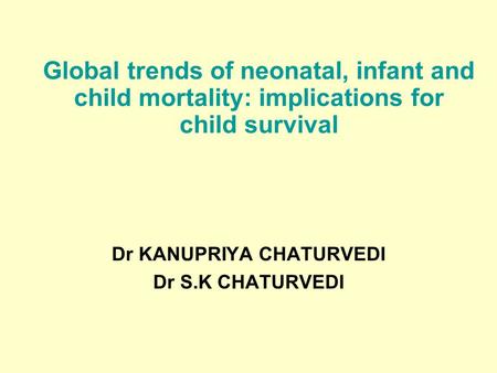 Dr KANUPRIYA CHATURVEDI Dr S.K CHATURVEDI