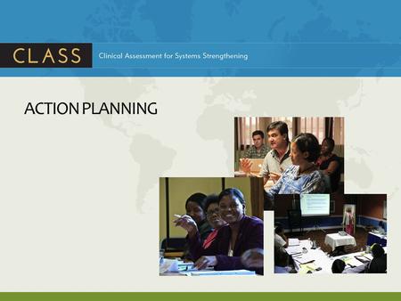 ACTION PLANNING. Session Objectives By the end of the session, participants will be able to: List the goals of Action Planning Explain the Action Planning.