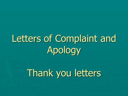 Letters of Complaint and Apology Thank you letters