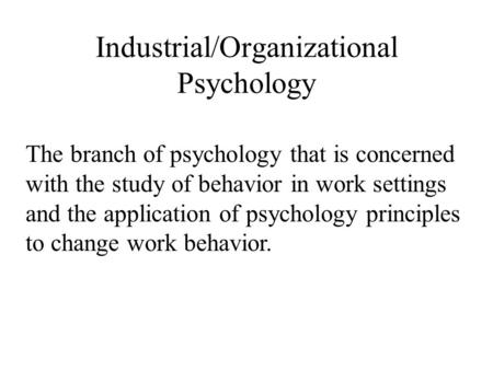 Industrial/Organizational Psychology