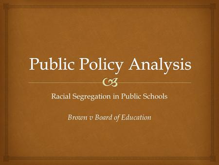 Public Policy Analysis