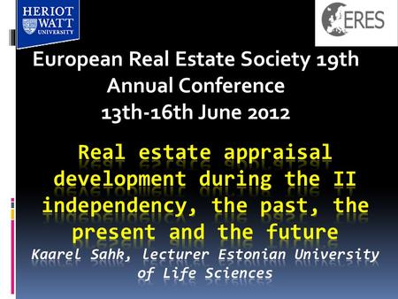 European Real Estate Society 19th Annual Conference 13th-16th June 2012.