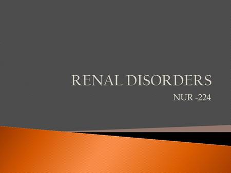 NUR -224.  Differentiate between the causes of acute and chronic kidney failure.  Describe the nursing management of patients with acute and chronic.