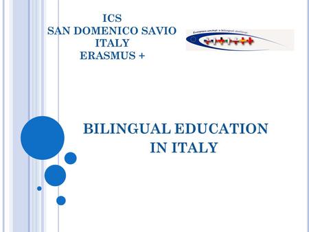 ICS SAN DOMENICO SAVIO ITALY ERASMUS + BILINGUAL EDUCATION IN ITALY.