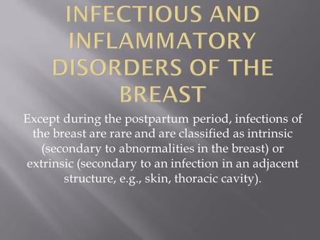 Infectious and Inflammatory Disorders of the Breast