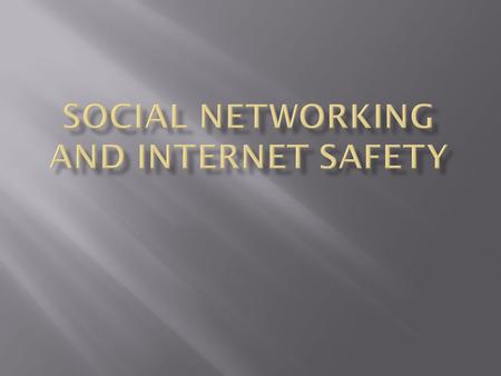  Grades 5-8 – 56 out of 66 – 85%  Grades 9-12 – 79 out of 85 – 93%  Grades 5-12 – 135 out of 151 – 89%  100% of the Juniors and Seniors use a social.