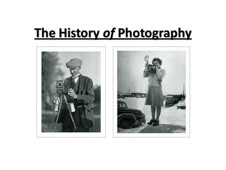 The History of Photography