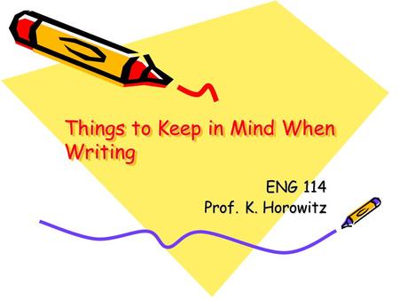 Things to Keep in Mind When Writing