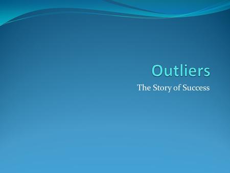 The Story of Success. Bell Ringer Mastery is a word that you have heard a lot throughout this year in regards to grades. Consider what Malcolm Gladwell.