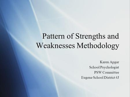 Pattern of Strengths and Weaknesses Methodology