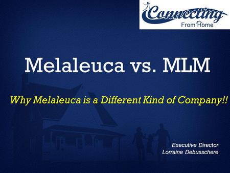 Why Melaleuca is a Different Kind of Company!!