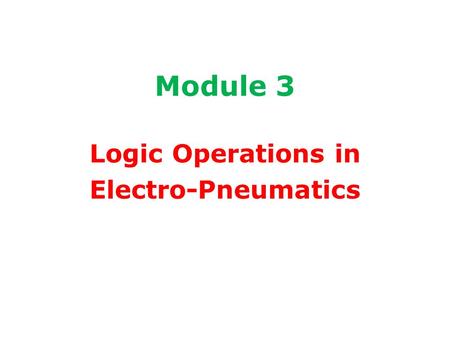 Logic Operations in Electro-Pneumatics