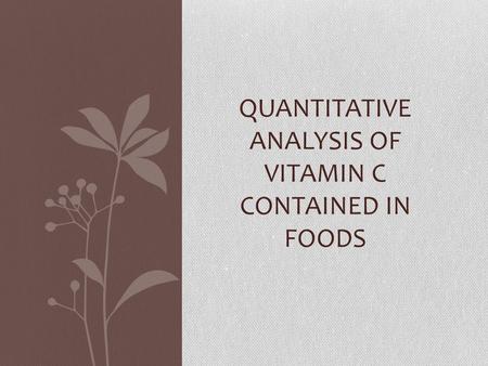 Quantitative Analysis of Vitamin C Contained in Foods