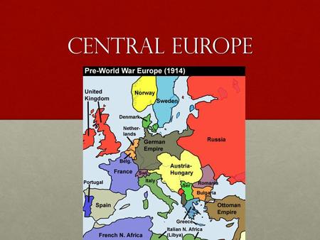 Central europe. Hapsburg Empire In 1800, the Hapsburgs were the oldest ruling family in EuropeIn 1800, the Hapsburgs were the oldest ruling family in.