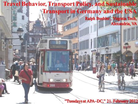 Travel Behavior, Transport Policy, and Sustainable Transport in Germany and the USA.