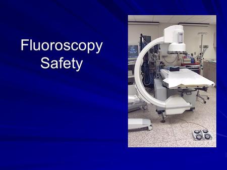 Fluoroscopy Safety.