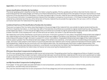 Appendix 1. Common classifications of nerve root compression and lumbar disc herniation Jensen classification of lumbar disc herniation: The Jensen grading.