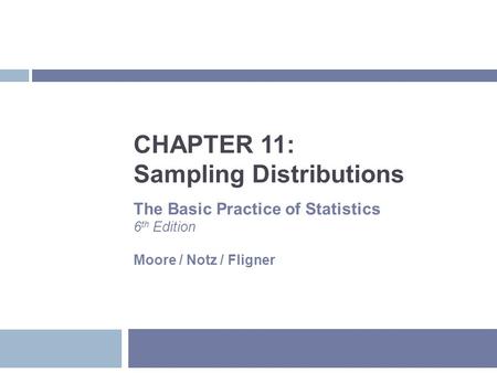 CHAPTER 11: Sampling Distributions