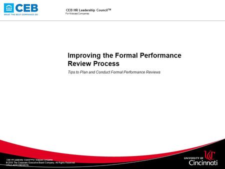 © 2010 The Corporate Executive Board Company. All Rights Reserved. HRLC-AD6129510SYN 1 CEB HR Leadership Council TM For Midsized Companies CEB HR Leadership.