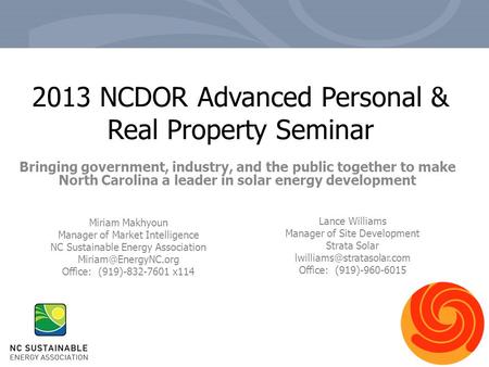 2013 NCDOR Advanced Personal & Real Property Seminar Bringing government, industry, and the public together to make North Carolina a leader in solar energy.