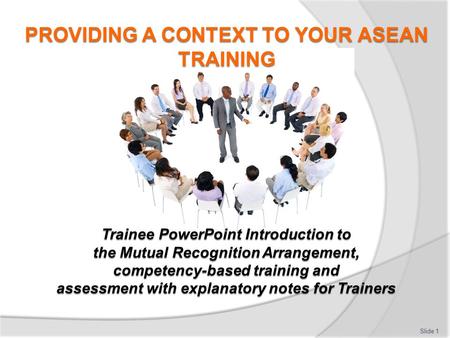 PROVIDING A CONTEXT TO YOUR ASEAN TRAINING