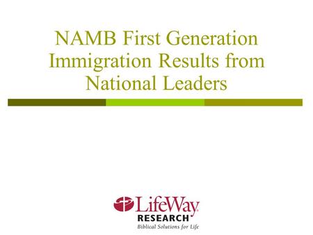 NAMB First Generation Immigration Results from National Leaders.