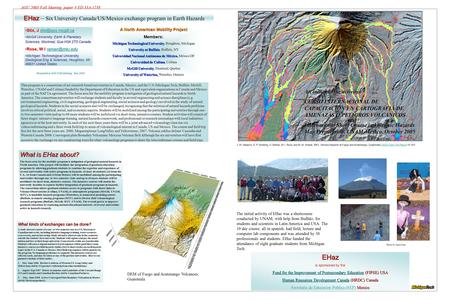 EHaz -- Six University Canada/US/Mexico exchange program in Earth Hazards A North American Mobility Project Members: Michigan Technological University,