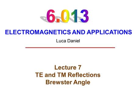 Lecture 7 TE and TM Reflections Brewster Angle