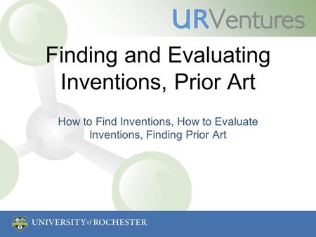 Finding and Evaluating Inventions, Prior Art How to Find Inventions, How to Evaluate Inventions, Finding Prior Art.