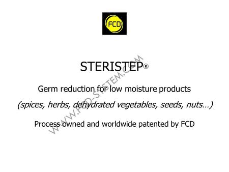 STERISTEP® Germ reduction for low moisture products