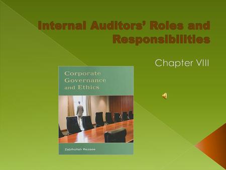 The decision of whether to establish and maintain an internal audit function or outsource the function should be made by the company’s.