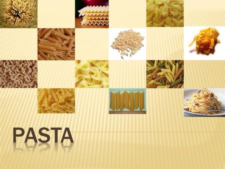 Pasta.