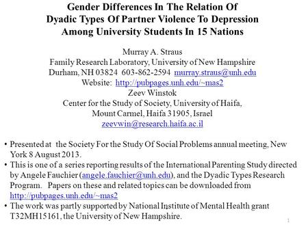 1. Gender Differences In The Relation Of Dyadic Types Of Partner Violence To Depression Among University Students In 15 Nations Murray A. Straus Family.