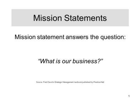 Mission statement answers the question: