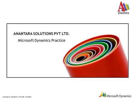 ANANTARA SOLUTIONS PVT LTD. Microsoft Dynamics Practice