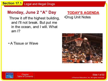 Monday, June 2 “A” Day TODAY’S AGENDA Drug Unit Notes