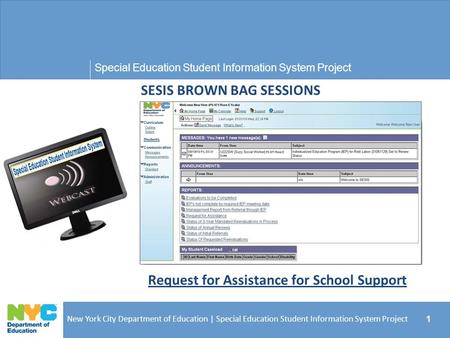 Special Education Student Information System Project New York City Department of Education | Special Education Student Information System Project 1 SESIS.