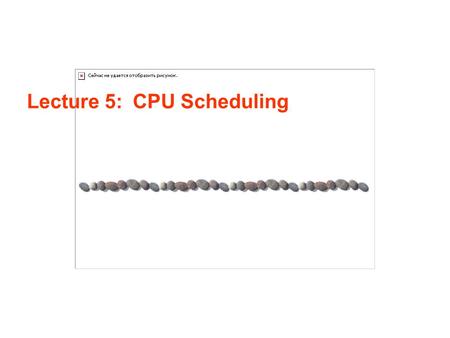 Lecture 5: CPU Scheduling. Lecture 5 / Page 2AE4B33OSS Silberschatz, Galvin and Gagne ©2005 Contents Why CPU Scheduling Scheduling Criteria & Optimization.