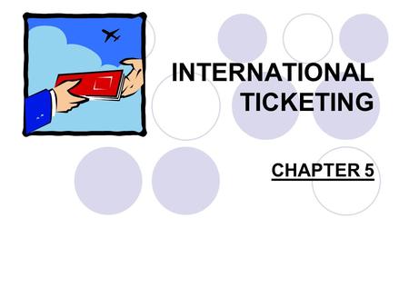 INTERNATIONAL TICKETING