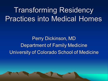 Transforming Residency Practices into Medical Homes