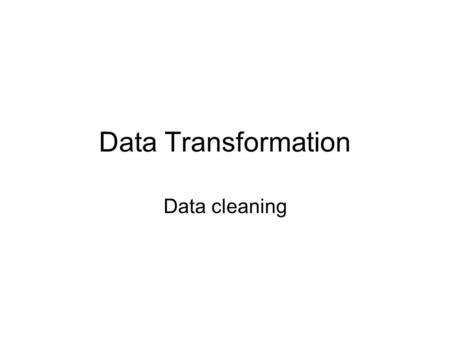 Data Transformation Data cleaning. Importing Data Reading data from external formats Libname/Infile/Input for text form data Proc Import for Excel/Access.