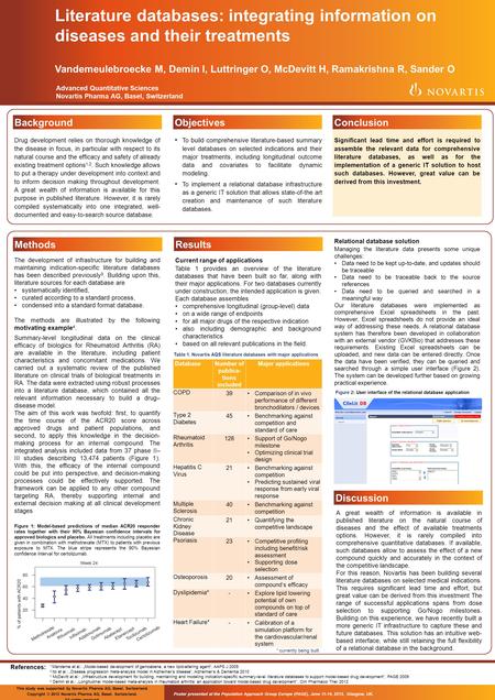 Literature databases: integrating information on diseases and their treatments Vandemeulebroecke M, Demin I, Luttringer O, McDevitt H, Ramakrishna R, Sander.