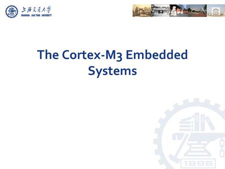 The Cortex-M3 Embedded Systems. Chapter 1, 2, and 3 in the reference book.