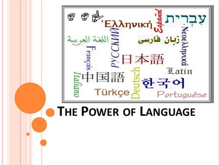 T HE P OWER OF L ANGUAGE. H OW DID HUMANS LEARN TO SPEAK ? Our ancestors evolved over millions of years As early humans evolved, the brain grew in size.