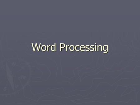 Word Processing. ► This is using a computer for:  Writing  EditingTEXT  Printing  Used to write letters, books, memos and produce posters etc.  A.