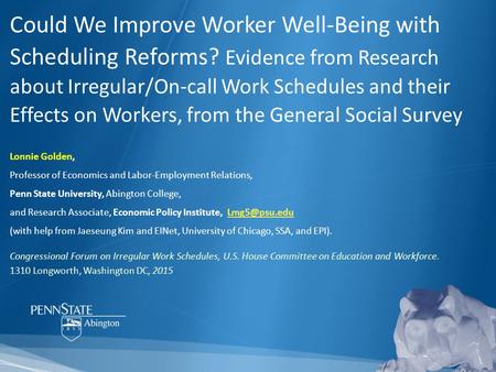 Lonnie Golden, Professor of Economics and Labor-Employment Relations, Penn State University, Abington College, and Research Associate, Economic Policy.